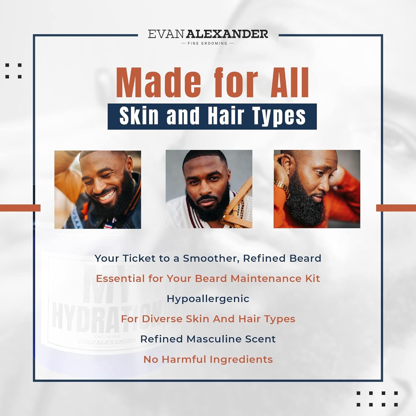 Evan Alexander Fine Grooming MY Hydration Beard Leave-In Conditioner for Men - 4 oz, Hydrates, Softens, Eliminates Dryness, Tames Frizz, Promotes Healthy Beard Growth